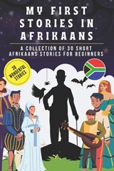 My first stories in afrikaans: A collection of 30 afrikaans short stories for beginners, learn afrikaans Language with short stories Book for Kids an - Abdo_editions - 9798322861249