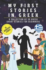 My first stories in greek: A collection of 30 greek short stories for beginners, learn greek Language with short stories Book for Kids and Adults - Abdo_editions - 9798322861911