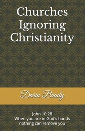 Churches Ignoring Christianity