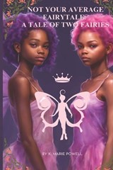 Not Your Average Fairy Tale - K Marie Powell - 9798323089819