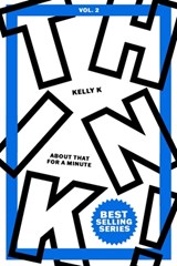 Think about THAT for a Minute! Vol.2: 40 Day Devotional for a Fresh Perspective - Kelly K - 9798323112036