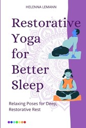 Restorative Yoga for Better Sleep