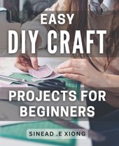 Easy DIY Craft Projects for Beginners