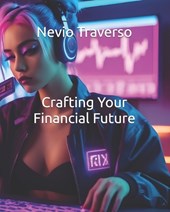 Crafting Your Financial Future