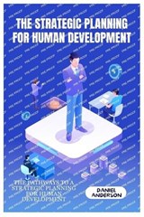 The Strategic Planning for Human Development - Daniel Anderson - 9798323395026