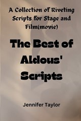 The Best of Aldous' Scripts - Jennifer Taylor - 9798323618323