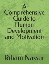 A Comprehensive Guide to Human Development and Motivation