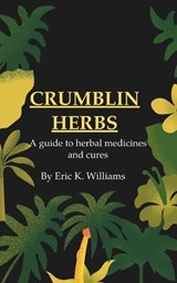 Crumblin Herbs - Eric Williams - 9798323800506