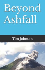 Beyond Ashfall - Tim Johnson - 9798324542221