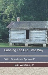 Canning The Old Time Way - Basil Williams - 9798324602598