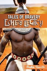Eche's Legacy - Tales of bravery - Sophia Reynolds - 9798324741426