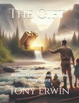 The Gift - Tony James Erwin - 9798324822088