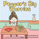 Pepper's Big Worries: A story about anxiety and when your worries get too big - Kimberly CC - 9798324843069