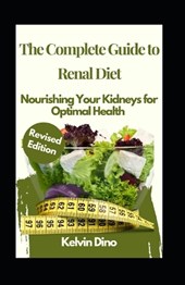 The Complete Guide to Renal Diet
