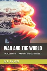 War and the World - Li Jin Wei - 9798325171840