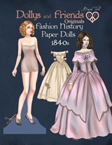 Dollys and Friends Originals Fashion History Paper Dolls, 1840s - Basak Tinli - 9798325548963