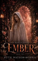 Ember - Ruth Watson-Morris - 9798326081575