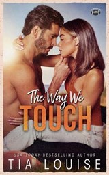 The Way We Touch - Tia Louise - 9798326455314