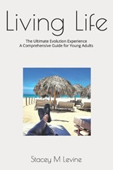 Living Life - Stacey M Levine - 9798326578969