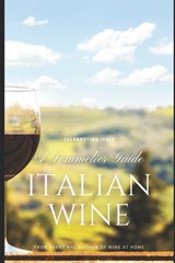 Italian Wine: A Sommelier Guide - Alice Schwartz - 9798327288621