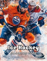 Ice Hockey Coloring Book for Kids: New and Exciting Designs Suitable for All Ages - Jennifer King - 9798327508637