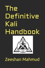 The Definitive Kali Handbook - Zeeshan Mahmud - 9798327620148