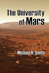 The University of Mars - Michael D Smith - 9798327623859