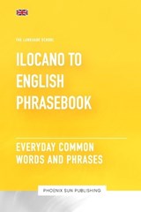 Ilocano To English Phrasebook - Everyday Common Words And Phrases - Ps Publishing - 9798328213257