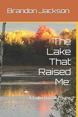 The Lake That Raised Me - Kathy Ann Jackson ; Brandon J Jackson - 9798328918985