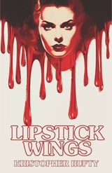 Lipstick Wings - Kristopher Rufty - 9798329191103