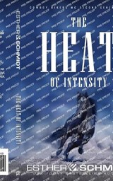 The Heat of Intensity - Esther E Schmidt - 9798329323023