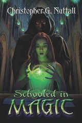 Schooled in Magic - Christopher G Nuttall - 9798329746341