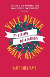 Yule Never Walk Alone - Kate Williams - 9798329951912