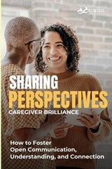 Sharing Perspectives - Jodi Johnson ; Gary Evans ; Caregiver Brilliance - 9798329988840