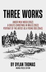 Three Works - Dylan Thomas - 9798330204144
