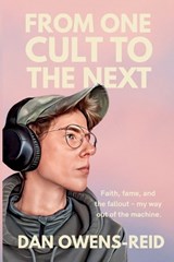 From One Cult to the Next - Dan Owens-Reid - 9798330231447