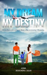 My Dream My Destiny - Mahendra Jagir - 9798330243396