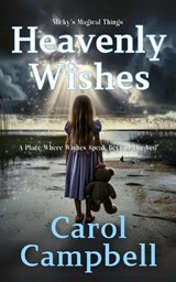 Heavenly Wishes - Carol A Campbell - 9798330308859