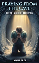 Praying from the Cave - Lynne Free - 9798330337651