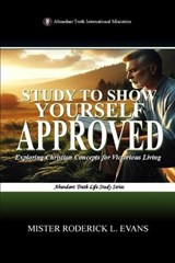 Study to Show Yourself Approved - Mister Roderick L Evans - 9798330342211