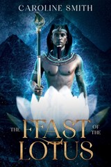 The Feast of the Lotus - Caroline Smith - 9798330346639