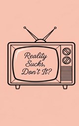 Reality Sucks, Don't It? - Kenneth Nwanze - 9798330347490