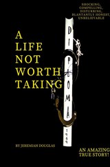 A Life Not Worth Taking - Jeremiah Douglas - 9798330366941