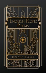 Parker, D: Enough Rope - Dorothy Parker - 9798330377398