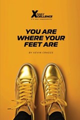You Are Where Your Feet Are - Kevin Craggs - 9798330391592