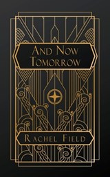 And Now Tomorrow - Rachel Field - 9798330394562