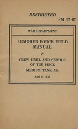 Armored Force Field Manual Crew Drill & Service of the Piece Medium Tank M4 - History Delivered - 9798330396047