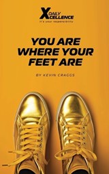 You Are Where Your Feet Are - Kevin Craggs - 9798330398577