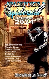 Spaceports & Spidersilk October 2024 - Marcie Lynn Tentchoff - 9798330469239