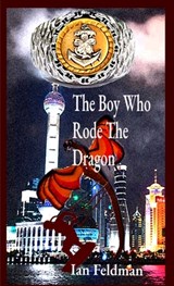 The Boy Who Rode The Dragon - Ian Feldman - 9798330502158